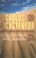Carlos Castaneda - Il Lato Attivo dell'Infinito