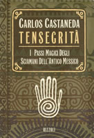 Carlos Castaneda - Tensegrità, Passi Magici