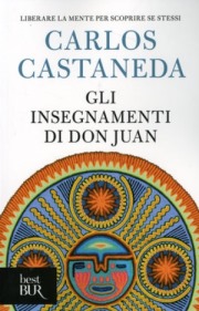 Carlos Castaneda - Gli Insegnamenti di don Juan
