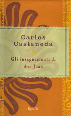 Per ordinare presso MACROLIBRARSI Gli Insegnamenti di don Juan, di Carlos Castaneda Per ordinare presso MACROLIBRARSI Gli Insegnamenti di don Juan, di Carlos Castaneda