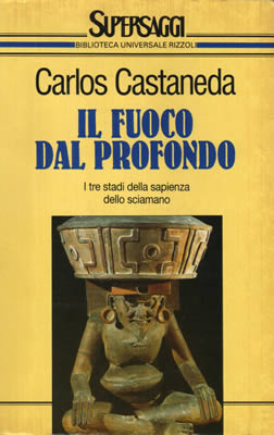 Per ordinare presso MACROLIBRARSI Il Fuoco dal Profondo, di Carlos Castaneda Per ordinare presso MACROLIBRARSI Il Fuoco dal Profondo, di Carlos Castaneda