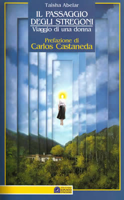 Per ordinare presso MACROLIBRARSI Il Passaggio degli Stregoni, di Taisha Abelar Per ordinare presso MACROLIBRARSI Il Passaggio degli Stregoni, di Taisha Abelar