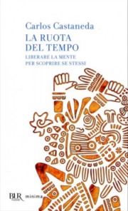 Carlos Castaneda - La Ruota del Tempo
